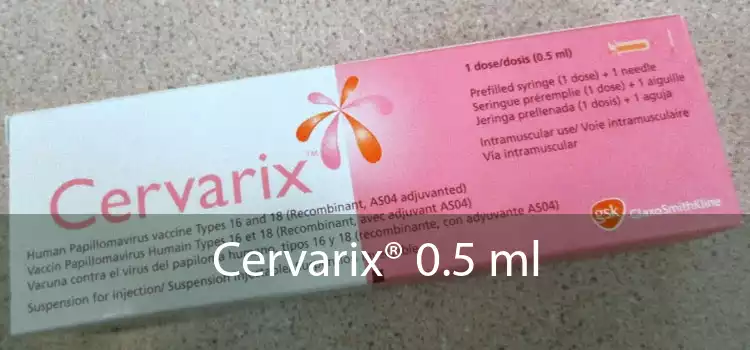 Cervarix® 0.5 ml 
